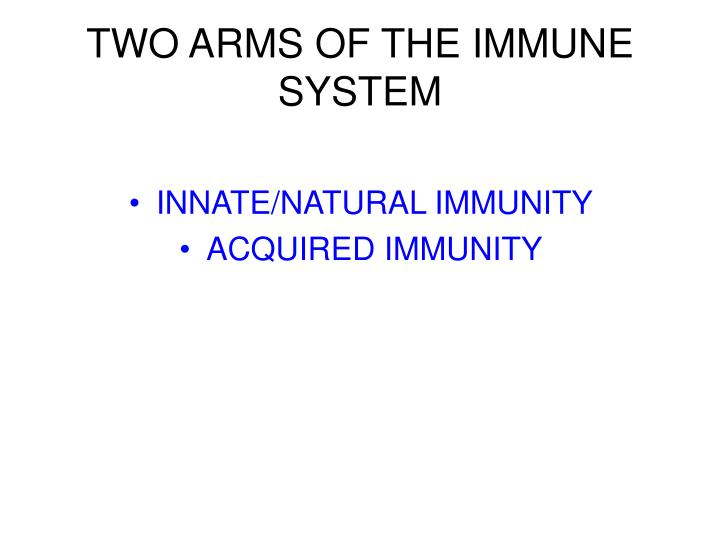 two arms of the immune system