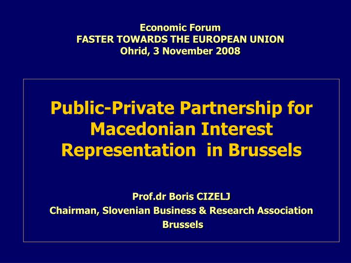 economic forum faster towards the european union ohrid 3 november 2008