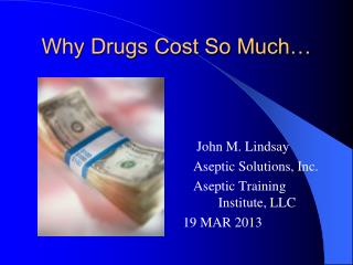 Why Drugs Cost So Much…