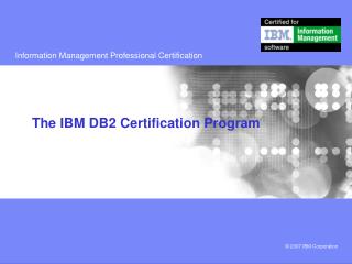 The IBM DB2 Certification Program