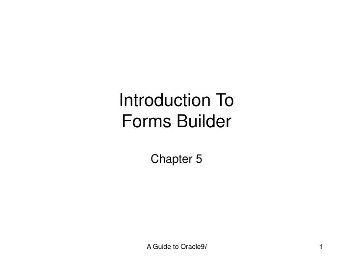 introduction to forms builder