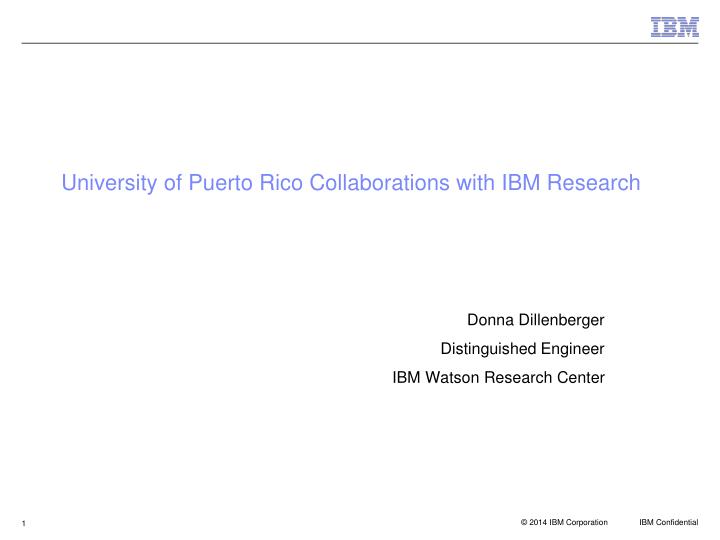 university of puerto rico collaborations with ibm research