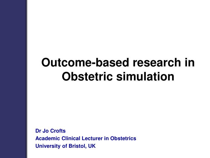 outcome based research in obstetric simulation