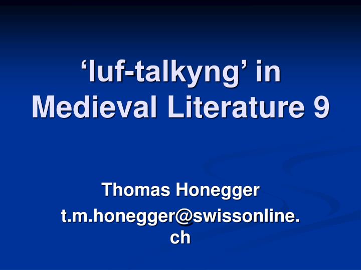 luf talkyng in medieval literature 9