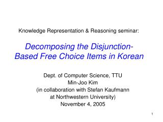 Dept. of Computer Science, TTU Min-Joo Kim (in collaboration with Stefan Kaufmann