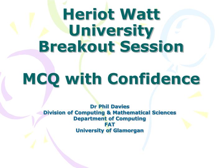heriot watt university breakout session mcq with confidence