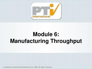 Module 6: Manufacturing Throughput