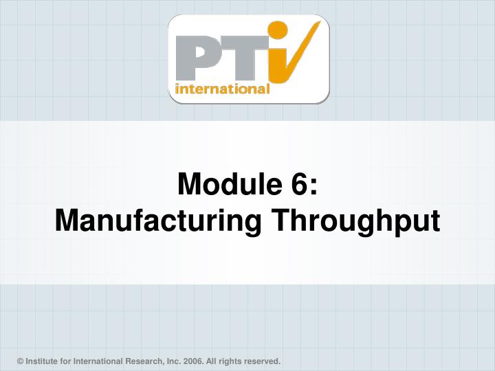 module 6 manufacturing throughput