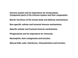 Immune system and its importance for homeostasis.