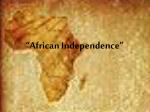 “African Independence” - slide 1