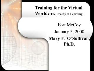 Training for the Virtual World: The Reality of Learning