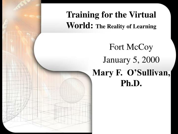 training for the virtual world the reality of learning