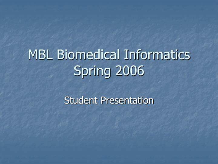 mbl biomedical informatics spring 2006
