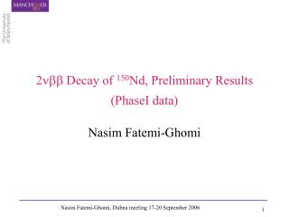 2??? Decay of 150 Nd, Preliminary Results (PhaseI data)