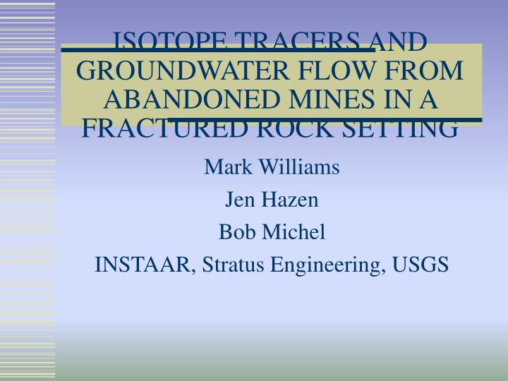 isotope tracers and groundwater flow from abandoned mines in a fractured rock setting