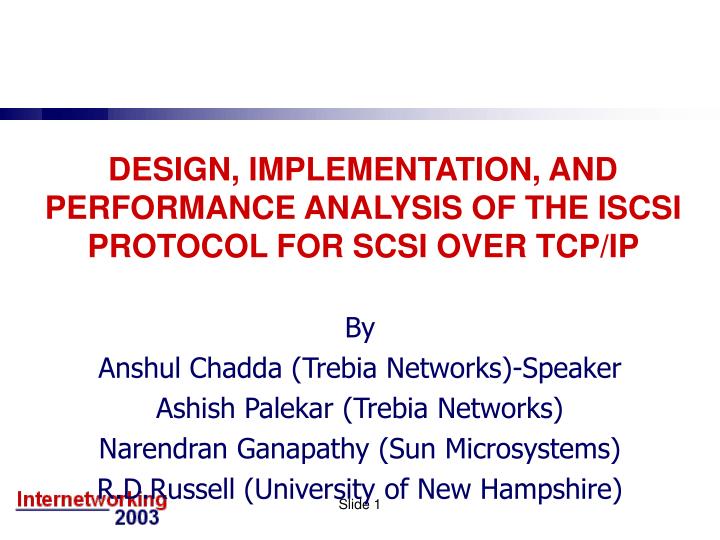 design implementation and performance analysis of the iscsi protocol for scsi over tcp ip