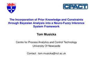 Tom Musicka Centre for Process Analytics and Control Technology University Of Newcastle