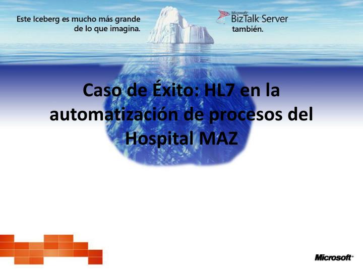 caso de xito hl7 en la automatizaci n de procesos del hospital maz