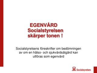 egenv rd socialstyrelsen sk rper tonen