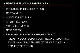 AGENDA FOR 6S COUNCIL EUROPE 3.4.2003