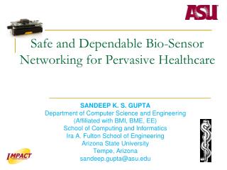 Safe and Dependable Bio-Sensor Networking for Pervasive Healthcare