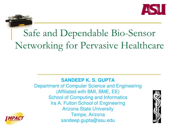 safe and dependable bio sensor networking for pervasive healthcare