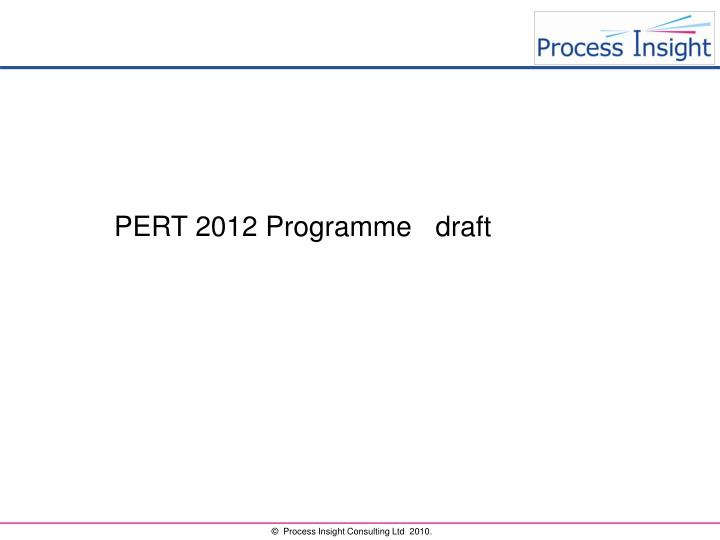 pert 2012 programme draft