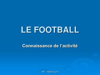 le football