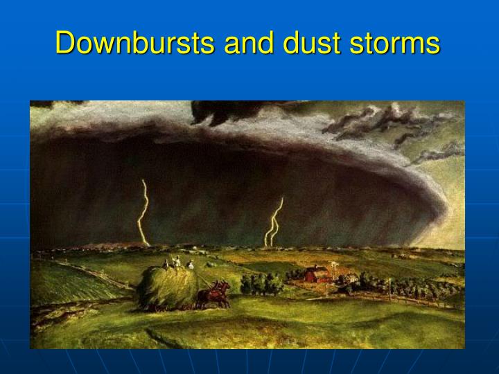 downbursts and dust storms