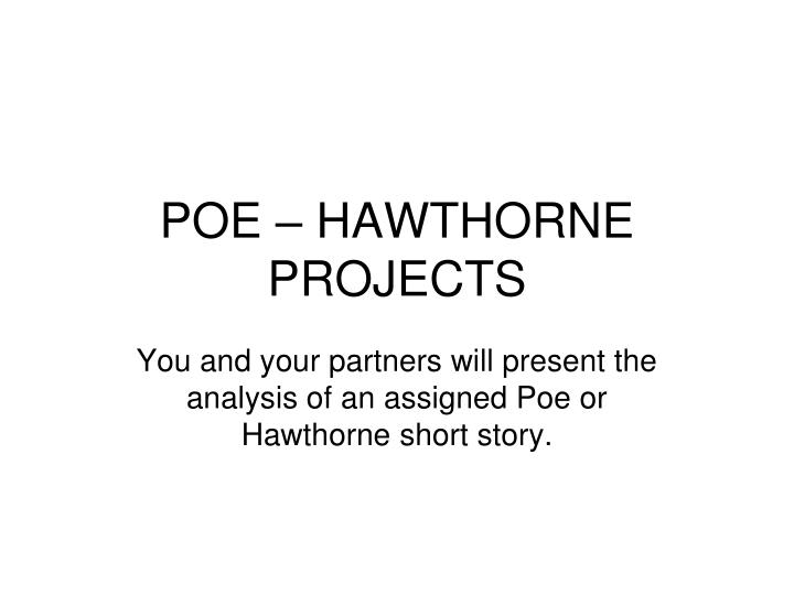 poe hawthorne projects