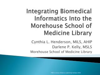Integrating Biomedical Informatics Into the Morehouse School of Medicine Library