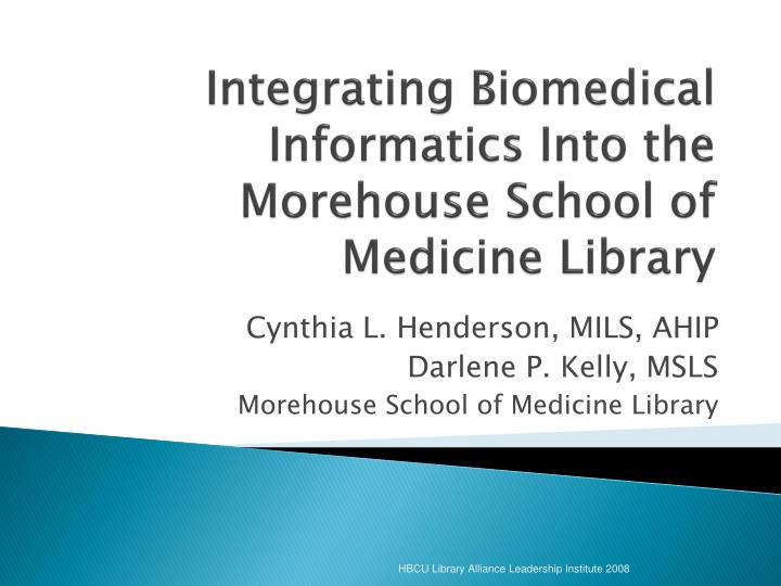 integrating biomedical informatics into the morehouse school of medicine library