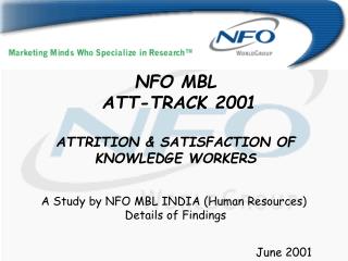 NFO MBL ATT-TRACK 2001 ATTRITION &amp; SATISFACTION OF KNOWLEDGE WORKERS