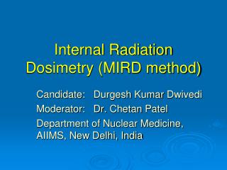 Internal Radiation Dosimetry (MIRD method)