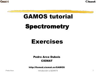 GAMOS tutorial Spectrometry Exercises