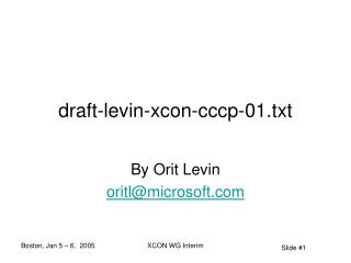 draft-levin-xcon-cccp-01.txt