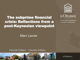 The subprime financial crisis: Reflections from a post-Keynesian viewpoint