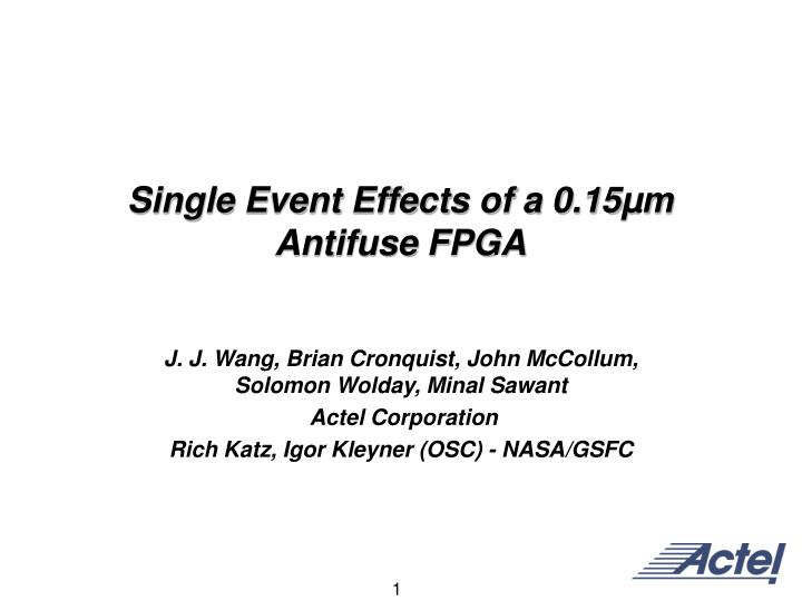 single event effects of a 0 15 m antifuse fpga