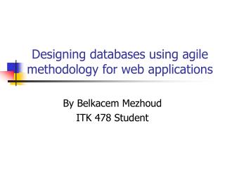 Designing databases using agile methodology for web applications