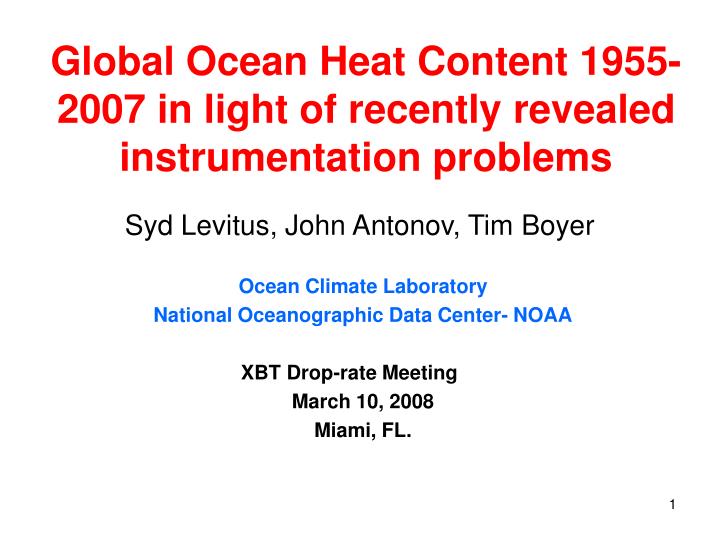 global ocean heat content 1955 2007 in light of recently revealed instrumentation problems