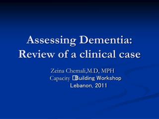 Assessing Dementia: Review of a clinical case