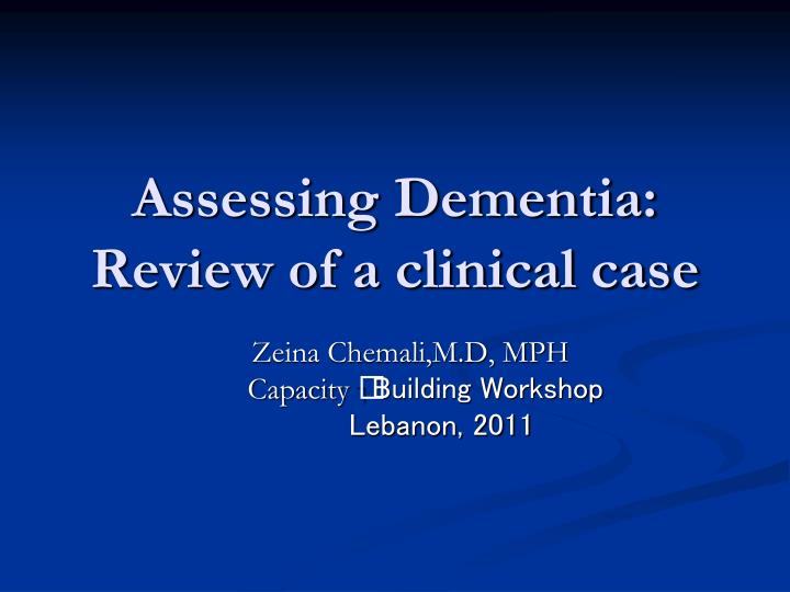 assessing dementia review of a clinical case
