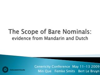 The Scope of Bare Nominals: evidence from Mandarin and Dutch
