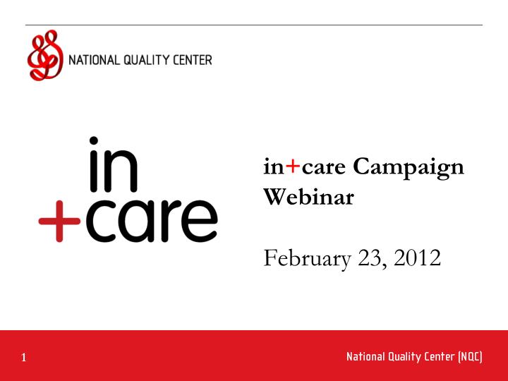 in care campaign webinar february 23 2012