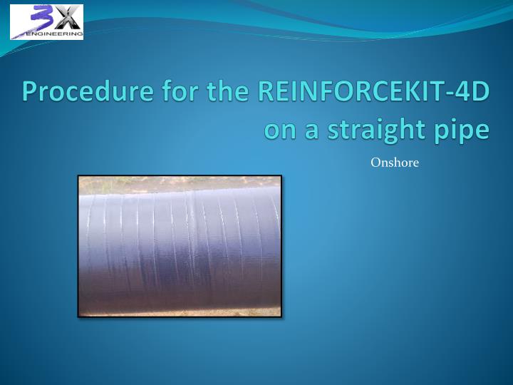 procedure for the reinforcekit 4d on a straight pipe