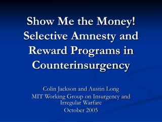 Show Me the Money! Selective Amnesty and Reward Programs in Counterinsurgency