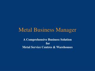 Metal Business Manager