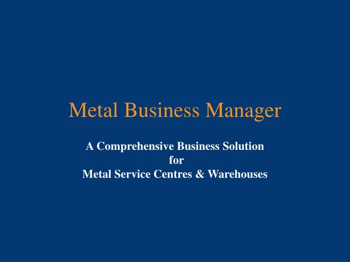 metal business manager