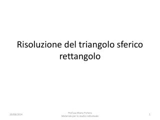 risoluzione del triangolo sferico rettangolo
