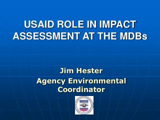 USAID ROLE IN IMPACT ASSESSMENT AT THE MDBs